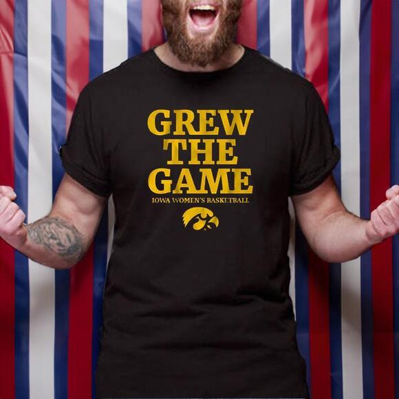 Other - Iowa Womens Basketball Grew The Game Tshirt